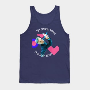 So  many toys, too little time (Man SUIT) Tank Top